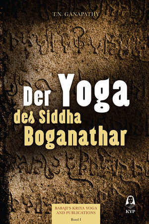 Buchcover Der Yoga des Siddha Boganathar | T N Ganapathy | EAN 9781895383355 | ISBN 1-895383-35-8 | ISBN 978-1-895383-35-5