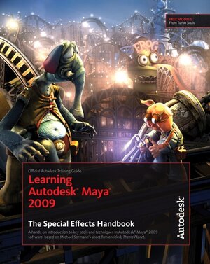 Buchcover Learning Autodesk Maya 2009 The Special Effects Handbook | EAN 9781897177501 | ISBN 1-897177-50-X | ISBN 978-1-897177-50-1
