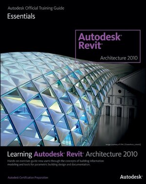 Buchcover Learning Revit Architecture 2010 | EAN 9781897177563 | ISBN 1-897177-56-9 | ISBN 978-1-897177-56-3