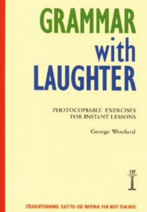 Buchcover Grammar with Laughter | George Woolard | EAN 9781899396016 | ISBN 1-899396-01-2 | ISBN 978-1-899396-01-6