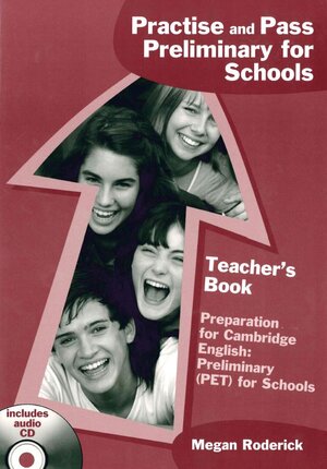 Buchcover Practise and Pass Preliminary for Schools, Teacher's Book (mit Audio-CD) | Megan Roderick | EAN 9781905085927 | ISBN 1-905085-92-3 | ISBN 978-1-905085-92-7