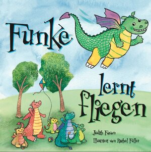 Buchcover Funke lernt fliegen | Judith Foxon | EAN 9781907585982 | ISBN 1-907585-98-2 | ISBN 978-1-907585-98-2