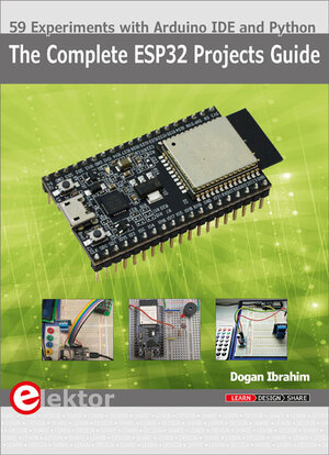 Buchcover The Complete ESP32 Projects Guide | Dogan Ibrahim | EAN 9781907920752 | ISBN 1-907920-75-7 | ISBN 978-1-907920-75-2