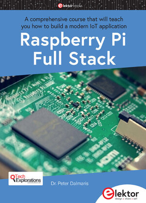 Buchcover Raspberry Pi Full Stack | Peter Dalmaris | EAN 9781907920950 | ISBN 1-907920-95-1 | ISBN 978-1-907920-95-0