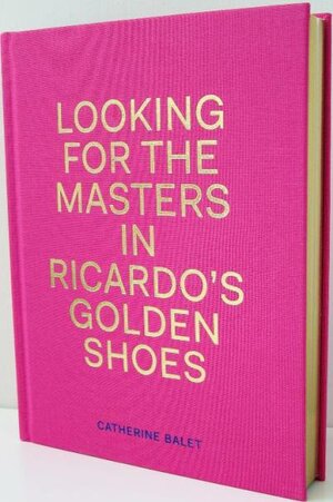 Buchcover LOOKING FOR THE MASTERS IN RICARDO’S GOLDEN SHOES | EAN 9781911306009 | ISBN 1-911306-00-6 | ISBN 978-1-911306-00-9