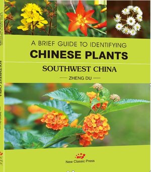 Buchcover A BRIEF GUIDE TO IDENTIFYING CHINESE PLANTS SOUTHWEST CHINA | Du Zheng | EAN 9781914917301 | ISBN 1-914917-30-8 | ISBN 978-1-914917-30-1