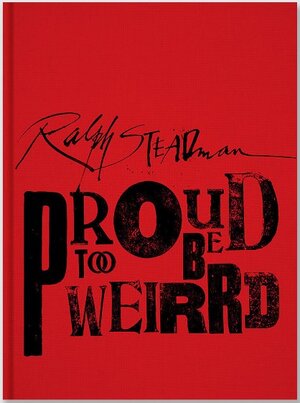 Buchcover Proud Too Be Weirrd | Ralph Steadman | EAN 9781934429754 | ISBN 1-934429-75-9 | ISBN 978-1-934429-75-4