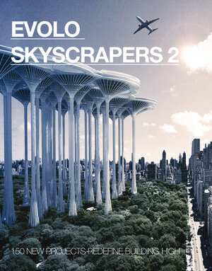 Buchcover eVolo Skyscrapers 2  | EAN 9781938740053 | ISBN 1-938740-05-X | ISBN 978-1-938740-05-3