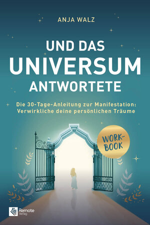Buchcover Und das Universum antwortete | Anja Walz | EAN 9781960004390 | ISBN 1-960004-39-5 | ISBN 978-1-960004-39-0