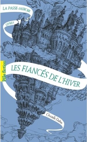 Buchcover La passe-miroir. Christelle Dabos | Christelle Dabos | EAN 9782070582617 | ISBN 2-07-058261-2 | ISBN 978-2-07-058261-7