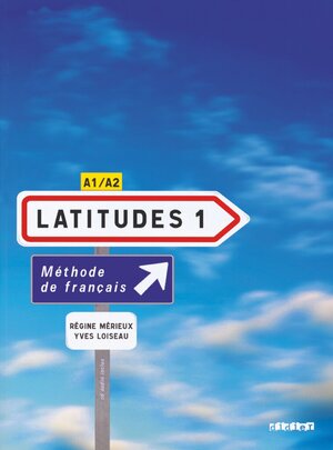 Buchcover Latitudes - Méthode de français - A1/A2 | Yves Loiseau | EAN 9782278062492 | ISBN 2-278-06249-2 | ISBN 978-2-278-06249-2
