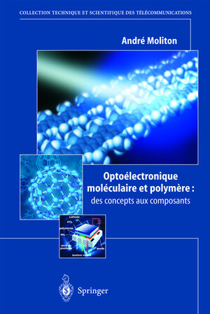 Buchcover Optoélectronique moléculaire et polymère: des concepts aux composants | Andre Moliton | EAN 9782287005046 | ISBN 2-287-00504-8 | ISBN 978-2-287-00504-6