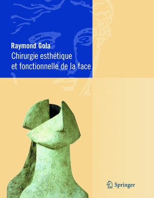 Buchcover Chirurgie esthétique et fonctionnelle de la face | Raymond Gola | EAN 9782287211836 | ISBN 2-287-21183-7 | ISBN 978-2-287-21183-6