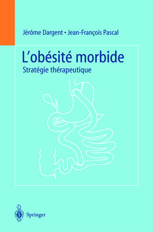 Buchcover L'obésité morbide | Jerome Dargent | EAN 9782287597183 | ISBN 2-287-59718-2 | ISBN 978-2-287-59718-3