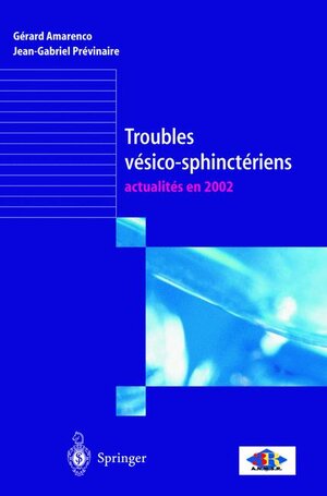 Buchcover Troubles vesico-sphincteriens: actualites en 2002 | Gerard Amarenco | EAN 9782287597565 | ISBN 2-287-59756-5 | ISBN 978-2-287-59756-5