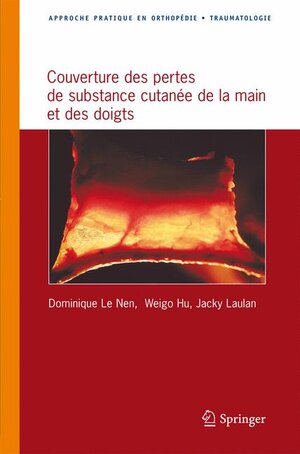 Buchcover Couverture des pertes de substance cutanée de la main et des doigts | Dominique Le Nen | EAN 9782287720956 | ISBN 2-287-72095-2 | ISBN 978-2-287-72095-6
