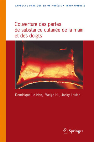 Buchcover Couverture des pertes de substance cutanée de la main et des doigts | Dominique Le Nen | EAN 9782287720963 | ISBN 2-287-72096-0 | ISBN 978-2-287-72096-3