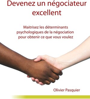 Buchcover Devenez un négociateur excellent | Olivier Pasquier | EAN 9782322158638 | ISBN 2-322-15863-1 | ISBN 978-2-322-15863-8