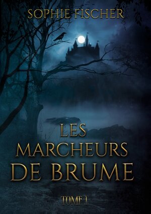 Buchcover Les Marcheurs de Brume | Sophie Fischer | EAN 9782322221950 | ISBN 2-322-22195-3 | ISBN 978-2-322-22195-0