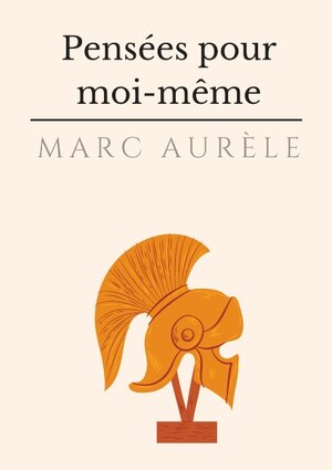 Buchcover Pensées pour moi-même | Marc Aurèle | EAN 9782322223923 | ISBN 2-322-22392-1 | ISBN 978-2-322-22392-3