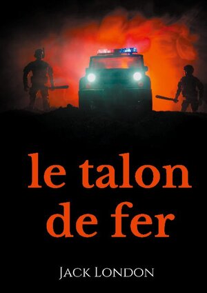 Buchcover Le Talon de fer | Jack London | EAN 9782322237463 | ISBN 2-322-23746-9 | ISBN 978-2-322-23746-3