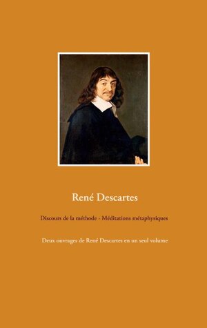 Buchcover Discours de la méthode - Méditations métaphysiques | René Descartes | EAN 9782322241675 | ISBN 2-322-24167-9 | ISBN 978-2-322-24167-5
