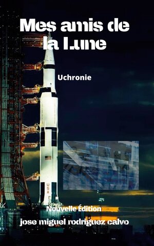 Buchcover Mes amis de la Lune | Jose Miguel rodriguez Calvo | EAN 9782322408900 | ISBN 2-322-40890-5 | ISBN 978-2-322-40890-0