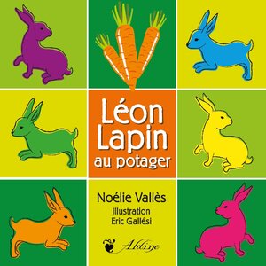 Buchcover Léon lapin au potager | Noélie Vallès | EAN 9782322411689 | ISBN 2-322-41168-X | ISBN 978-2-322-41168-9