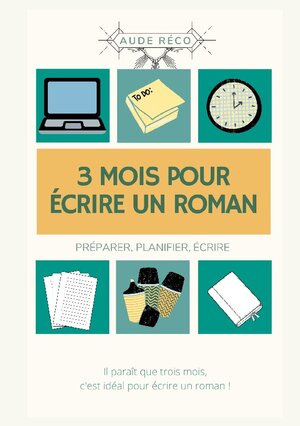 Buchcover 3 mois pour écrire un roman | Aude Réco | EAN 9782322414000 | ISBN 2-322-41400-X | ISBN 978-2-322-41400-0