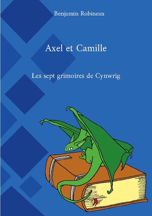 Buchcover Axel et Camille | Benjamin Robineau | EAN 9782322421244 | ISBN 2-322-42124-3 | ISBN 978-2-322-42124-4