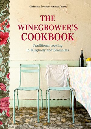 Buchcover The Winegrower's Cookbook | Christiane Leesker | EAN 9782322421640 | ISBN 2-322-42164-2 | ISBN 978-2-322-42164-0