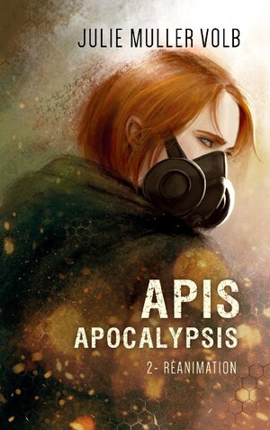 Buchcover Apis Apocalypsis 2 | Julie Muller Volb | EAN 9782322437641 | ISBN 2-322-43764-6 | ISBN 978-2-322-43764-1