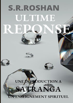 Buchcover Ultime réponse | S.R. Roshan | EAN 9782322438112 | ISBN 2-322-43811-1 | ISBN 978-2-322-43811-2