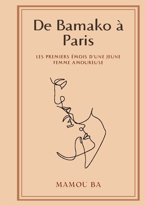 Buchcover De Bamako à Paris | Mamou Ba | EAN 9782322444311 | ISBN 2-322-44431-6 | ISBN 978-2-322-44431-1