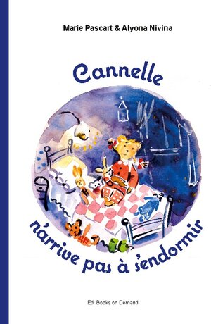 Buchcover Cannelle n'arrive pas à s'endormir | Marie Pascart | EAN 9782322451739 | ISBN 2-322-45173-8 | ISBN 978-2-322-45173-9
