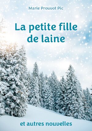 Buchcover La petite fille de laine | Marie Prouvot Pic | EAN 9782322498734 | ISBN 2-322-49873-4 | ISBN 978-2-322-49873-4