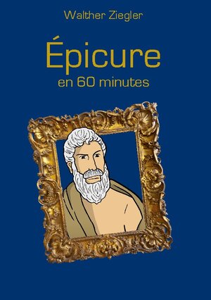 Buchcover Épicure en 60 minutes | Walther Ziegler | EAN 9782322501038 | ISBN 2-322-50103-4 | ISBN 978-2-322-50103-8