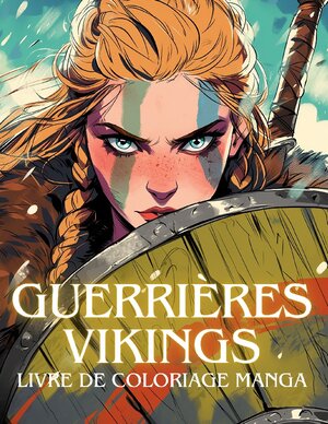 Buchcover Guerrières vikings | Story Color | EAN 9782322525300 | ISBN 2-322-52530-8 | ISBN 978-2-322-52530-0