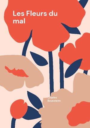 Buchcover Les Fleurs du mal | Charles Baudelaire | EAN 9782322555208 | ISBN 2-322-55520-7 | ISBN 978-2-322-55520-8