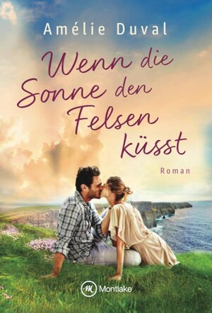 Buchcover Wenn die Sonne den Felsen küsst | Amélie Duval | EAN 9782496706116 | ISBN 2-49670-611-1 | ISBN 978-2-49670-611-6