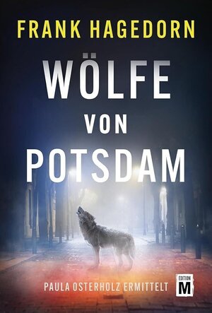 Buchcover Wölfe von Potsdam | Frank Hagedorn | EAN 9782496716306 | ISBN 2-49671-630-3 | ISBN 978-2-49671-630-6