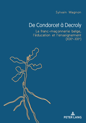 Buchcover De Condorcet à Decroly | Sylvain Wagnon | EAN 9782807605923 | ISBN 2-8076-0592-3 | ISBN 978-2-8076-0592-3
