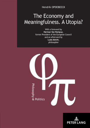 Buchcover The Economy and Meaningfulness. A Utopia? | Hendrik Opdebeeck | EAN 9782807609648 | ISBN 2-8076-0964-3 | ISBN 978-2-8076-0964-8