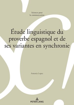 Buchcover Étude linguistique du proverbe espagnol et de ses variantes en synchronie | Antonia López | EAN 9782807618084 | ISBN 2-8076-1808-1 | ISBN 978-2-8076-1808-4