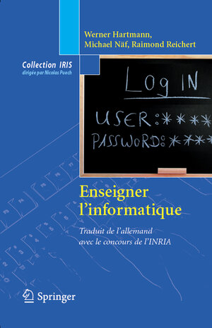 Buchcover Enseigner l'informatique | Werner Hartmann | EAN 9782817802626 | ISBN 2-8178-0262-4 | ISBN 978-2-8178-0262-6