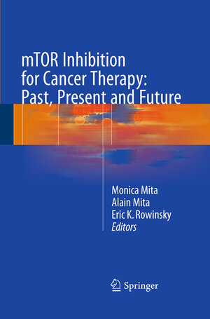 Buchcover mTOR Inhibition for Cancer Therapy: Past, Present and Future  | EAN 9782817805573 | ISBN 2-8178-0557-7 | ISBN 978-2-8178-0557-3