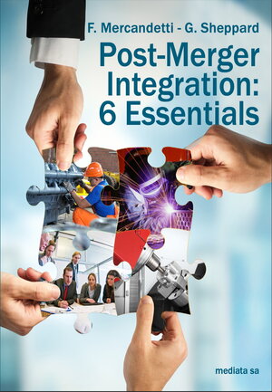 Buchcover Post-Merger Integration: 6 Essentials | Fabio Mercandetti | EAN 9782839943918 | ISBN 2-8399-4391-3 | ISBN 978-2-8399-4391-8