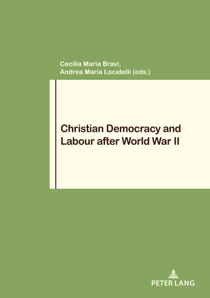 Buchcover Christian Democracy and Labour after World War II  | EAN 9782875745965 | ISBN 2-87574-596-4 | ISBN 978-2-87574-596-5