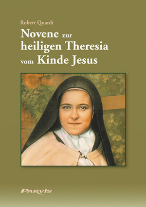 Buchcover Novene zur heiligen Theresia vom Kinde Jesus | Robert Quardt | EAN 9782880228422 | ISBN 2-88022-842-5 | ISBN 978-2-88022-842-2