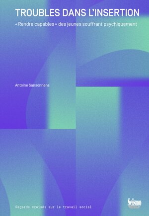 Buchcover Troubles dans l’insertion | Antoine Sansonnens | EAN 9782883511323 | ISBN 2-88351-132-2 | ISBN 978-2-88351-132-3